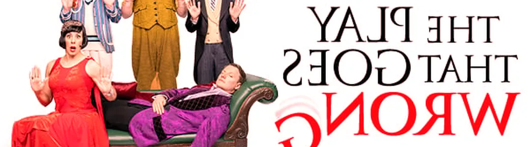 The Play That Goes Wrong